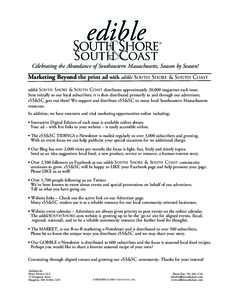 Celebrating the Abundance of Southeastern Massachusetts, Season by Season!  Marketing Beyond the print ad with edible SOUTH SHORE & SOUTH COAST edible SOUTH SHORE & SOUTH COAST distributes approximately 20,000 magazines 