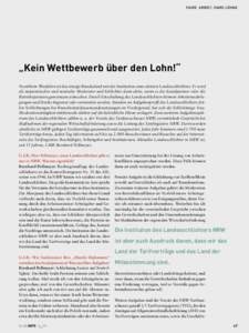 FAIRE ARBEIT, FAIRE LÖHNE  „Kein Wettbewerb über den Lohn!“ Nordrhein-Westfalen ist das einzige Bundesland mit der Institution eines aktiven Landesschlichters. Er wird als unparteiischer und neutraler Moderator und