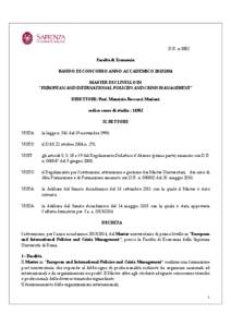 D.R. n.3382 Facoltà di Economia BANDO DI CONCORSO ANNO ACCADEMICO[removed]MASTER DI I LIVELLO IN “EUROPEAN AND INTERNATIONAL POLICIES AND CRISIS MANAGEMENT” DIRETTORE: Prof. Maurizio Boccacci Mariani