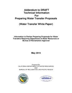 Addendum to DRAFT Technical Information For Preparing Water Transfer Proposals (Water Transfer White Paper)