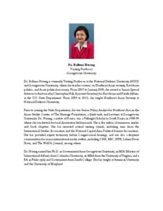 Dr. Balbina Hwang Visiting Professor Georgetown University Dr. Balbina Hwang is currently Visiting Professor at the National Defense University (NDU) and Georgetown University, where she teaches courses on Northeast Asia