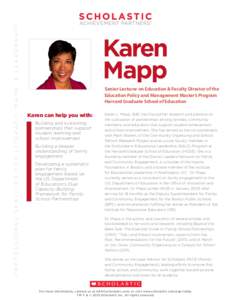 P R O F E S S I O N A L S E R V I C E S F O R L I T E R A C Y, M AT H , & L E A D E R S H I P  Karen Mapp Senior Lecturer on Education & Faculty Director of the Education Policy and Management Master’s Program