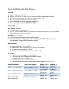 Seattle Paid Sick and Safe Time Ordinance Overview Begins on September 1, 2012. Provides paid sick and safe time (PSST) for employees working within Seattle City limits. Sets minimum requirements for accrual, use, and ca