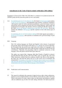 Amendments to the Code of Sports-related Arbitrationedition)  In general: in all provisions of the Code where there is a reference to any physical person, the feminine gender and the masculine gender are now used 