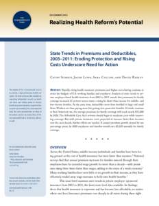 DECEMBERRealizing Health Reform’s Potential State Trends in Premiums and Deductibles, 2003–2011: Eroding Protection and Rising