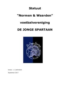 Statuut “Normen & Waarden” voetbalvereniging DE JONGE SPARTAAN  Versie: 1.1 (definitief)