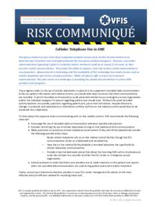 A technical reference bulletin by the Risk Control Services Department of the Glatfelter Insurance Group RISK COMMUNIQUÉ Cellular Telephone Use in EMS Emergency medical services have long recognized complete and accurat