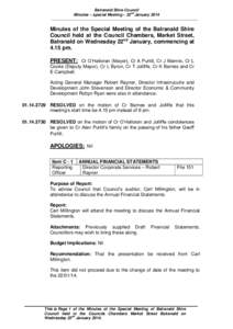 Balranald Shire Council nd Minutes – special Meeting – 22 January 2014 ………………………………………………………………………………………………..…  Minutes of the Special Meeting