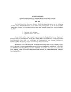 NOTICE TO WORKERS FOR PROCESSING THROUGH THE DIRECT HIRE ASSISTANCE DIVISION (NoThe POEA Direct Hire Assistance Division (DHAD) hereby serves notice to the following workers whose Clearance from the ban on direct 