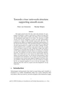 Towards a true vario-scale structure supporting smooth-zoom Peter van Oosterom Martijn Meijers