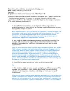 From: Forbes, Nathan (GE Global Research) [mailto:[removed]] Sent: Tuesday, September 20, 2011 7:06 PM To: amtech Subject: General Electric comments in response to AMTech Program RFI  Thank you for the opportunity to