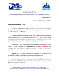 BOLETIM ELETRÔNICO Unidade Temática de Desenvolvimento Econômico Local – Rede Mercocidades Edição Especial Guarulhos, 19 de Setembro de[removed]Prezados participantes da UTDEL: Essa é uma edição especial, na qual