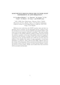 SOME RECENT RESULTS FROM THE CLUSTER STAFF EXPERIMENT AT LOW FREQUENCY N. Cornilleau-Wehrlin 1,2 , A. Tenerani 3 , B. Grison 4 , O. Le Contel 1 , P. Robert 1 , P. Canu 1 , and STAFF team 1 LPP,