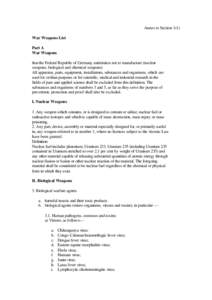 Annex to Section 1(1) War Weapons List Part A War Weapons that the Federal Republic of Germany undertakes not to manufacture (nuclear weapons, biological and chemical weapons)