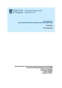 EVALUATION OF SOCIAL ENTERPRISE AND THIRD SECTOR CHALLENGE FUND Final Report 10th OctoberAlexander McTier, David Clelland, Alison Quashie and Alan McGregor