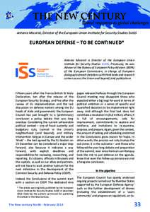 Antonio Missiroli, Director of the European Union Institute for Security Studies EUISS  EUROPEAN DEFENSE – TO BE CONTINUED* Antonio Missiroli is Director of the European Union Institute for Security Studies EUISS. Prev