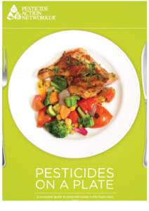 Acknowledgements Pesticides on a Plate: a consumer guide to pesticide issues in the food chain Report compiled by: Ella Sparrenius Waters