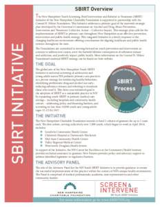 SBIRT Overview  The Foundations are committed to moving forward on youth prevention and intervention as a means to address root causes, avert the harmful lifetime consequences of substance misuse and addiction, and posit