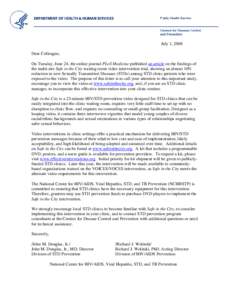 July 1, 2008 Dear Colleague, On Tuesday, June 24, the online journal PLoS Medicine published an article on the findings of the multi-site Safe in the City waiting room video intervention trial, showing an almost 10% redu