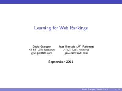 Learning for Web Rankings  David Grangier AT&T Labs Research [removed]