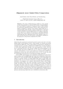 Alignment aware Linked Data Compression Amit Krishna Joshi, Pascal Hitzler, and Guozhu Dong Wright State University, Dayton, OH, U.S.A. {joshi.35, pascal.hitzler, guozhu.dong}@wright.edu  Abstract. The success of linked 