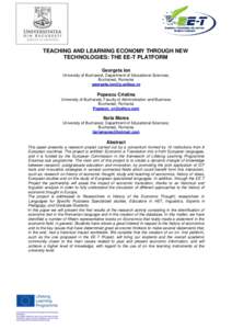 TEACHING AND LEARNING ECONOMY THROUGH NEW TECHNOLOGIES: THE EE-T PLATFORM Georgeta Ion University of Bucharest, Department of Educational Sciences; Bucharest, Romania 