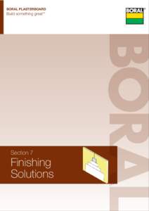 BORAL PLASTERBOARD  Build something great™ Section 7