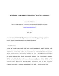 Manipulating Electoral Rules to Manufacture Single-Party Dominance  Kenneth Mori McElwain Division of International, Comparative and Area Studies, Stanford University [removed]