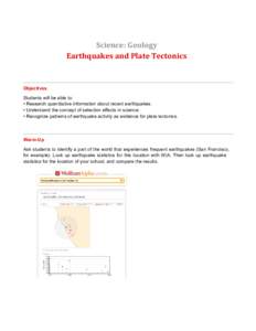 Science: Geology Earthquakes and Plate Tectonics Objectives Students will be able to: • Research quantitative information about recent earthquakes.