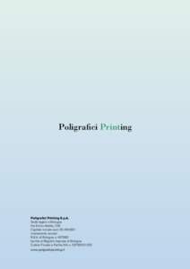 Poligrafici Printing  Poligrafici Printing S.p.A. Sede legale in Bologna Via Enrico Mattei, 106 Capitale sociale euro