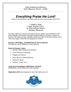 Early Childhood Conference North Wisconsin District – LCMS Everything Praise the Lord! Praise him with tambourine and dance; praise him with strings and pipe! Psalm 150:4