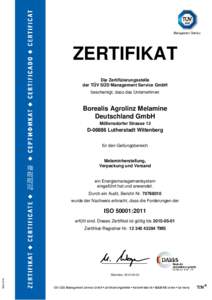 ZERTIFIKAT Die Zertifizierungsstelle der TÜV SÜD Management Service GmbH bescheinigt, dass das Unternehmen  Borealis Agrolinz Melamine