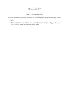 Homework # 7 Due 18 November 2013 Problems from the text Statistical Mechanics for Thermophysical Property Calculations by Rowley[removed]Problem 3.20 and note that the term symbol for atomic nitrogen is 4 S3/2 so th