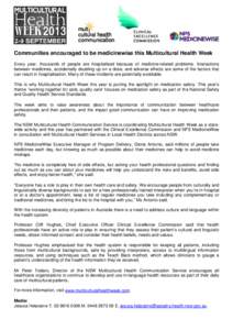 Communities encouraged to be medicinewise this Multicultural Health Week Every year, thousands of people are hospitalised because of medicine-related problems. Interactions between medicines, accidentally doubling up on 