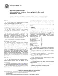 Designation: D7132 − 14  Standard Test Method for Determination of Retained Blowing Agent in Extruded Polystyrene Foam1