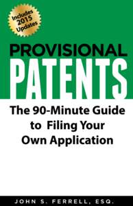 Provisional Patents  The 90-Minute Guide to Filing Your Own Application  n