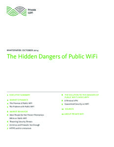 WHITEPAPER: OCTOBER[removed]The Hidden Dangers of Public WiFi 2 EXECUTIVE SUMMARY