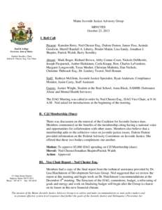 Maine Juvenile Justice Advisory Group MINUTES October 23, 2013 I. Roll Call:  Paul R. LePage