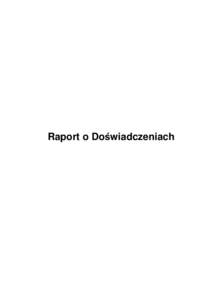 Raport o Doświadczeniach  Raport o Doświadczeniach - Wzorzec Spis Treści 1.