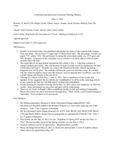 Curriculum and Instruction Committee Meeting Minutes May 11, 2012 Present: Al, Brad (2:20), Brigid, Carole, Cherie, Janyce, Jeanine, Jessie, Kweku, Michael, Paul, Stu, Yatty, Absent: Abul, Carolyn, Cassie, Derrick, Mary,