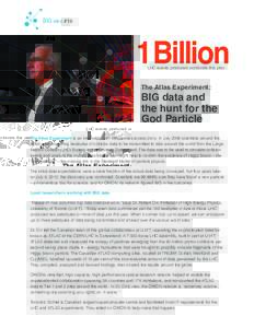 BIG idea #19  1 Billion LHC events produced worldwide this year.  The Atlas Experiment:
