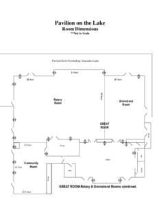 Pavilion on the Lake Room Dimensions **Not to Scale Pavilion Deck Overlooking Atascadero Lake