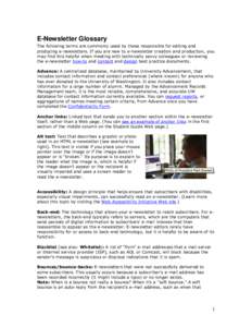 E-Newsletter Glossary The following terms are commonly used by those responsible for editing and producing e-newsletters. If you are new to e-newsletter creation and production, you may find this helpful when meeting wit
