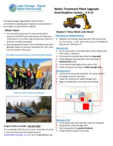 Water Treatment Plant Upgrade Good Neighbor Update – [removed]The Lake Oswego Tigard Water Partnership is committed to keeping plant neighbors and customers up-to-date on construction progress.