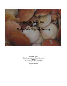 Results from the 2010 Maine Sea Scallop Survey Kevin H. Kelly Maine Department of Marine Resources