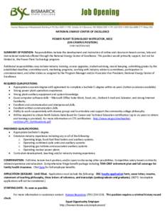 NATIONAL ENERGY CENTER OF EXCELLENCE POWER PLANT TECHNOLOGY INSTRUCTOR, NECE (ON-CAMPUS POSITION) (Internal/External)  SUMMARY OF POSITION: Responsibilities include the development and instruction of online and classroom