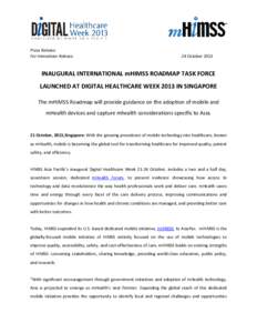 Press Release For Immediate Release 24 October[removed]INAUGURAL INTERNATIONAL mHIMSS ROADMAP TASK FORCE
