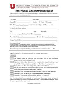 EARLY WORK AUTHORIZATION REQUEST Students who wish to obtain on‐campus employment and get a work authorization letter must fill out the  information below as completely as possible.  Last Name: _