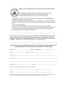 Request For Notification For Victims And Affected Persons The Victims Bill of Rights, VSA Title 13 section 5305, guarantees victims of listed crimes, among other rights, the following rights which the Vermont Department 