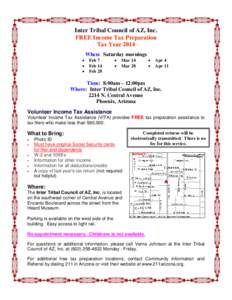 Inter Tribal Council of AZ, Inc. FREE Income Tax Preparation Tax Year 2014 When: Saturday mornings  